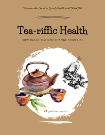 Tea-riffic Health, Black Tea Benefits