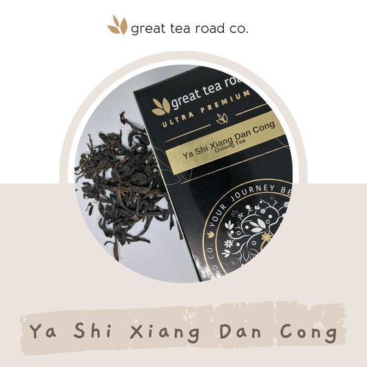 Ya Shi Xiang Dan Cong Oolong Tea
